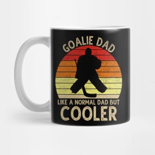 Goalie Dad Like Normal Dad But Cooler Mug